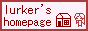 lurker's homepage